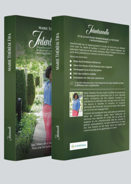 INTENTIONNELLE: La puissance d’une femme qui ose se dépasser pour faire la différence dans sa génération - Copy